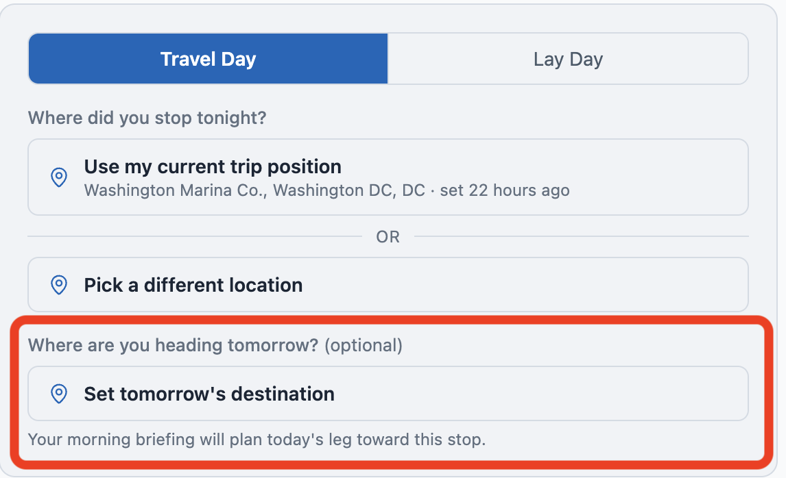 Daily log form with the new "Where are you heading tomorrow? (optional)" section highlighted, showing a "Set tomorrow's destination" picker and the helper line "Your morning briefing will plan today's leg toward this stop."
