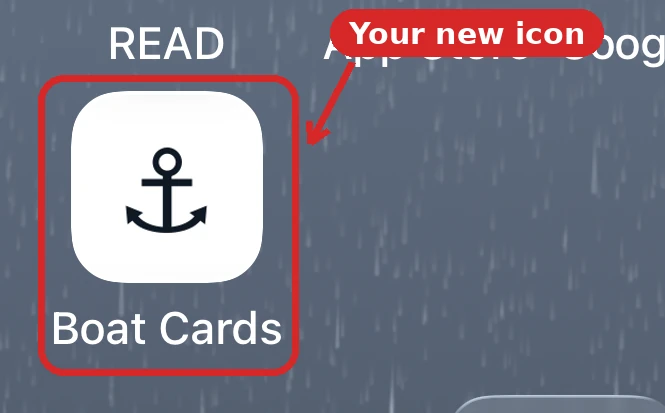 An iPhone home screen with a white app icon showing a navy anchor, labelled Boat Cards, outlined in red and tagged "Your new icon."